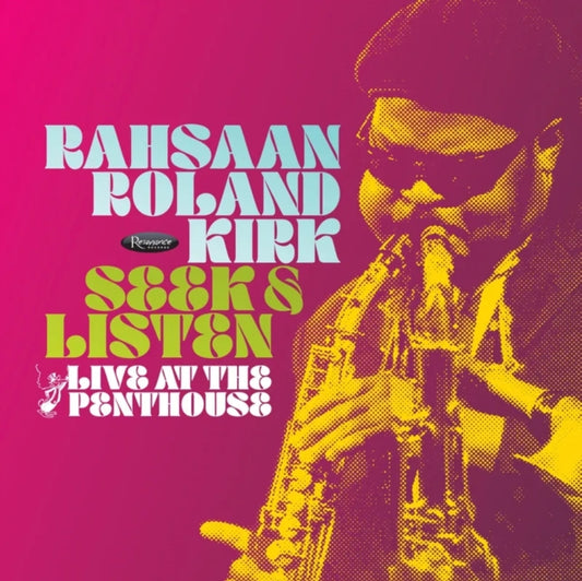 RAHSAAN ROLAND KIRK-SEEK & LISTEN: LIVE AT THE PENTHOUSE (2LP) (RSD)