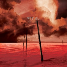 PELICAN-WHAT WE ALL COME TO NEED & EPHEMERAL (COLOR VINYL/3LP) (RSD)