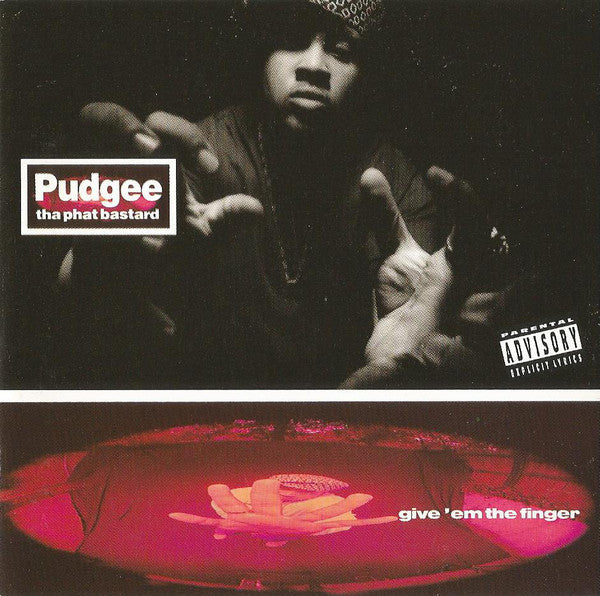 Pudgee Tha Phat Bastard : Give 'Em The Finger (CD, Album)