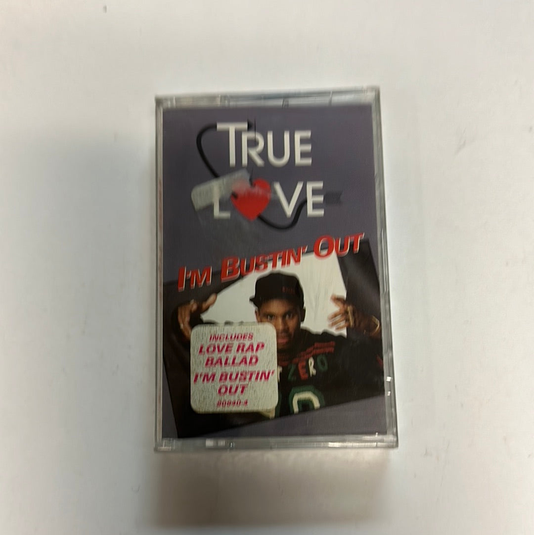 True Love- I'm Bustin' Out Cassette