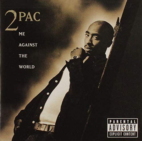 2Pac Me Against the World [Explicit Content]