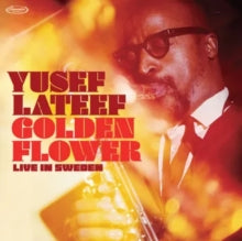 LATEEF YUSEF-GOLDEN FLOWER: LIVE IN SWEDEN (2LP/180G) (RSD)