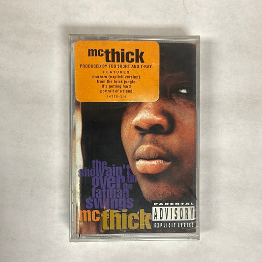 MC Thick ‎– The Show Ain't Over Till The Fat Man Swings Cassette