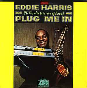 Eddie Harris ‎– Plug Me In Vinyl LP