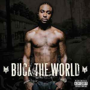 Young Buck ‎– Buck The World CD