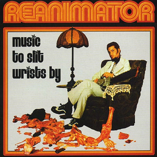 Reanimator Music To Slit Wrists By