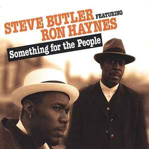 Steve Butler Feat. Ron Haynes ‎– Something For The People CD